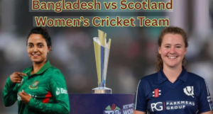 Bangladesh Women’s National Cricket Team Vs Scotland Women’s National Cricket Team Match Scorecard